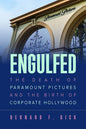 Engulfed: The Death of Paramount Pictures and the Birth of Corporate Hollywood - Paperback