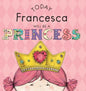 Today Francesca Will Be a Princess - Hardcover