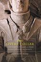 The Livery Collar in Late Medieval England and Wales: Politics, Identity and Affinity - Paperback