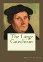 The Large Catechism - Paperback