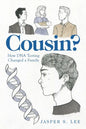 Cousin?: How Dna Testing Changed a Family - Paperback