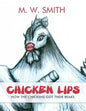 Chicken Lips: How the Chickens Got Their Beaks - Paperback