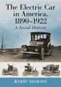 The Electric Car in America, 1890-1922: A Social History - Paperback