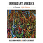 Immigrant America: A Portrait - Hardcover