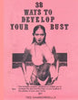 38 Ways to Develop Your Bust: Grow 1 to 2 cup sizes with exercise - Paperback