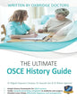 The Ultimate OSCE History Guide: 100 Cases, Simple History Frameworks for OSCE Success, Detailed OSCE Mark Schemes, Includes Investigation and Treatme - Paperback