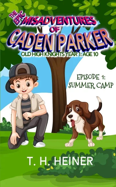Episode 1: Summer Camp: The Epic Misadventures of Caden Parker - Paperback