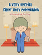 A Very Special First Holy Communion Coloring Book For Boys: 25 Wonderful Pages To Color And Celebrate Church & Communion For Young Boys - Paperback