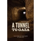 A Tunnel to Gaza - Paperback