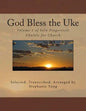 God Bless the Uke: Volume 1 of Solo Fingerstyle Ukulele for Church - Paperback