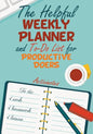 The Helpful Weekly Planner and To-Do List for Productive Doers - Paperback