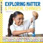 Exploring Matter & Physical Changes - Library Binding