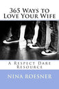 365 Ways to Love Your Wife: A Respect Dare Resource - Paperback