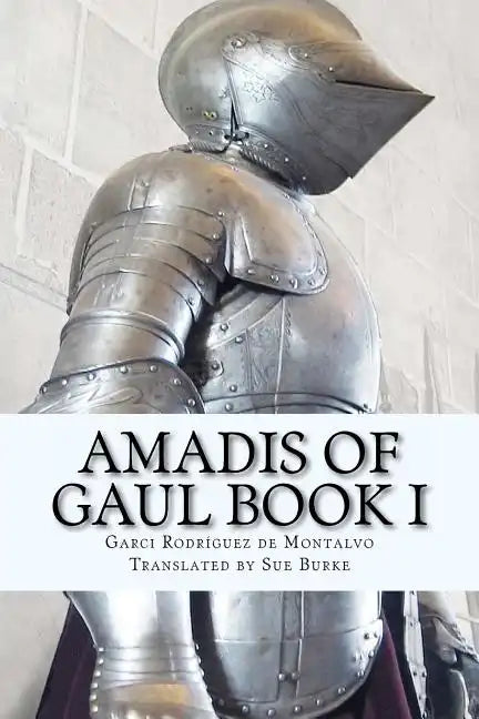 Amadis of Gaul Book I - Paperback