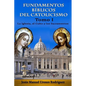 Fundamentos Bíblicos del Catolicismo I: La Iglesia, el Culto y los Sacramentos - Paperback