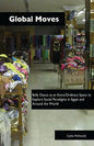Global Moves: Belly Dance as an Extra/Ordinary Space to Explore Social Paradigms in Egypt and Around the World - Paperback