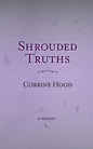 Shrouded Truths: A Memoir - Paperback