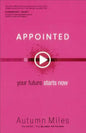 Appointed: Your Future Starts Now - Paperback