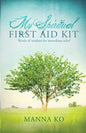 My Spiritual First Aid Kit: Words of Wisdom for Immediate Relief - Paperback