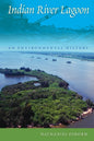 Indian River Lagoon: An Environmental History - Paperback