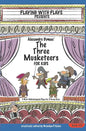 Alexandre Dumas' The Three Musketeers for Kids: 3 Short Melodramatic Plays for 3 Group Sizes - Paperback