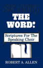Speaking The Word: Scriptures For The Speaking Choir - Paperback