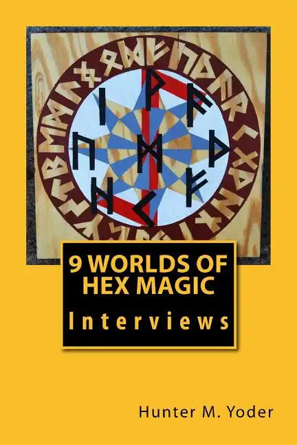 9 Worlds of Hex Magic: Interviews - Paperback