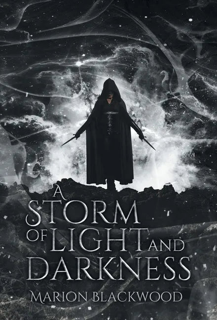 A Storm of Light and Darkness - Hardcover
