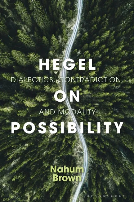 Hegel on Possibility: Dialectics, Contradiction, and Modality - Paperback