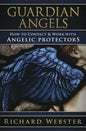 Guardian Angels: How to Contact & Work with Angelic Protectors - Paperback