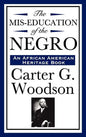 The MIS-Education of the Negro (an African American Heritage Book) - Hardcover