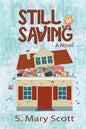 Still Saving: A novel about a family member who hoards - Paperback