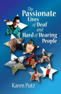 The Passionate Lives of Deaf and Hard of Hearing People - Paperback