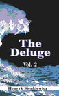 The Deluge, Volume II: An Historical Novel of Poland, Sweden, and Russia - Paperback