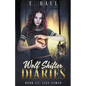 Wolf Shifter Diaries: Lies Tamed - Paperback