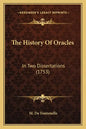 The History Of Oracles: In Two Dissertations (1753) - Paperback