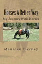 Horses A Better Way: My Journey With Horses - Paperback