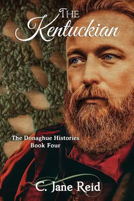 The Kentuckian: The Donaghue Histories Book Four - Paperback