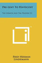 Pre-Lent To Pentecost: The Sermon And The Propers V2 - Paperback