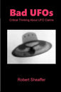 Bad UFOs: Critical Thinking About UFO Claims - Paperback