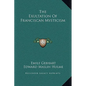 The Exultation of Franciscan Mysticism - Hardcover