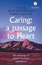 Caring: A Passage to Heart - Paperback