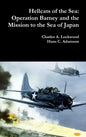 Hellcats of the Sea: Operation Barney and the Mission to the Sea of Japan - Hardcover