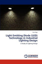 Light Emitting Diode (LED) Technology in Industrial Lighting Design - Paperback