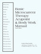Basic Microcurrent Therapy Acupoint & Body Work Manual - Paperback