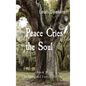 Peace Cries the Soul: Book II Beauregard Family Series - Hardcover
