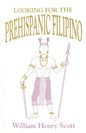 Looking for the Prehispanic Filipino - Paperback