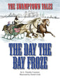 The Swamptown Tales: The Day The Bay Froze - Paperback