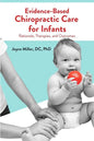 Evidence-Based Chiropractic Care for Infants: Rationale, Therapies, and Outcomes - Paperback