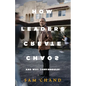 How Leaders Create Chaos: And Why They Should - Paperback